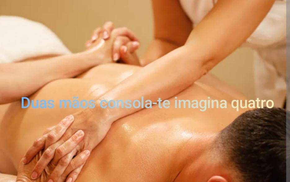 Massagens 4 mãos com final feliz.